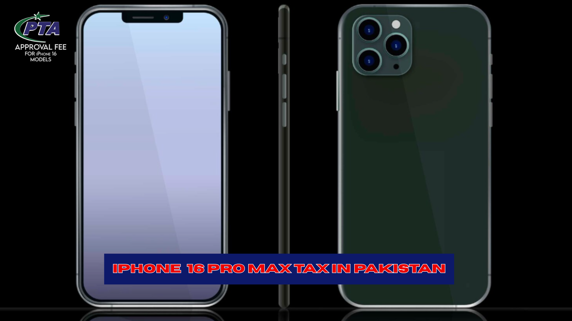 iPhone 16 Pro Max PTA Approval Charges in Pakistan